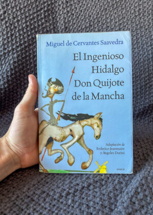 El ingenioso Hidalgo Don Quijote de la Mancha