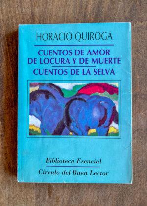 Cuentos de amor de locura y de muerte / Cuentos de la selva