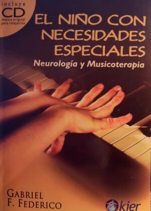 El niño con necesidades especiales. Neurología y Musicoterapia