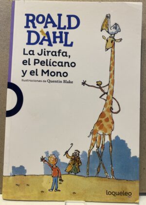La Jirafa, el Pelícano y el Mono